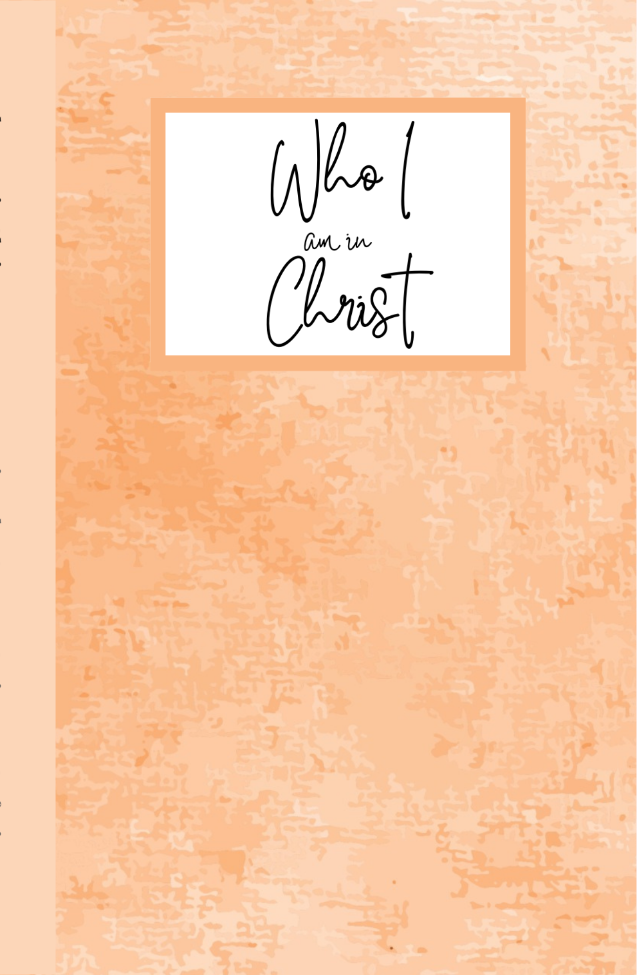 Journal - Who I am in Christ
